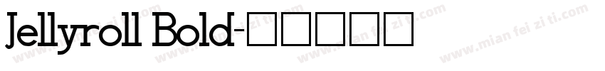Jellyroll Bold字体转换